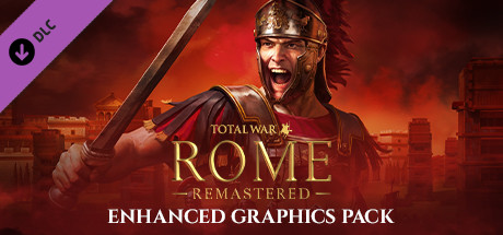 Total War: ROME REMASTERED - Enhanced Graphics Pack